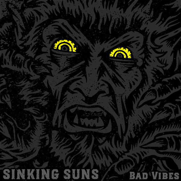 Sinking Suns|Bad Vibes Sinking Suns|Bad Vibes