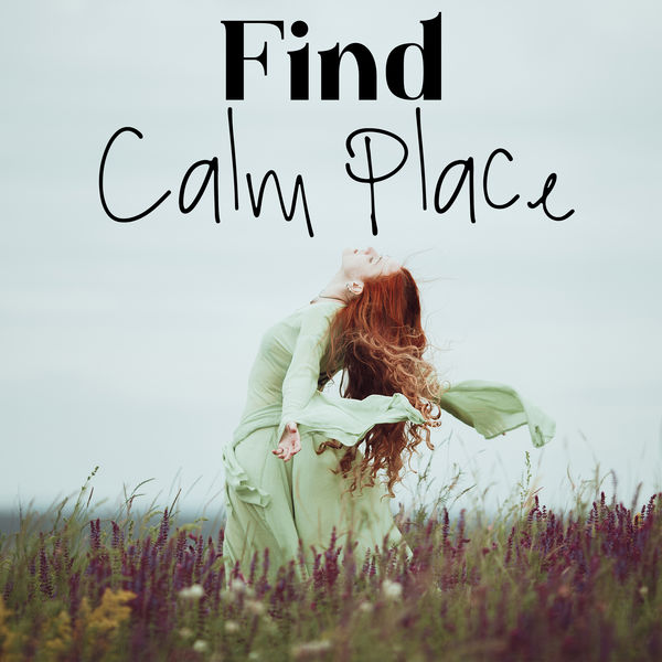 Relaxing Music Oasis|Find Calm Place – Extreme Soul Cleansing and Mind Relaxation