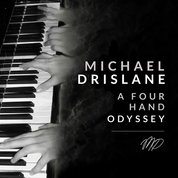 Michael Drislane - A Four Hand Oydssey Michael Drislane - A Four Hand Oydssey