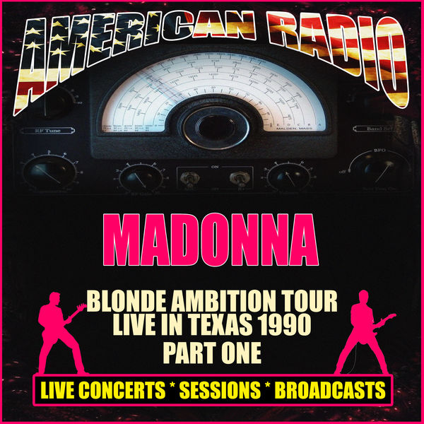 Madonna - Blonde Ambition Tour - Live in Texas 1990 - Part One Madonna - Blonde Ambition Tour - Live in Texas 1990 - Part One