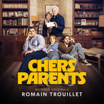 Romain Trouillet Chers parents (Bande originale du film)