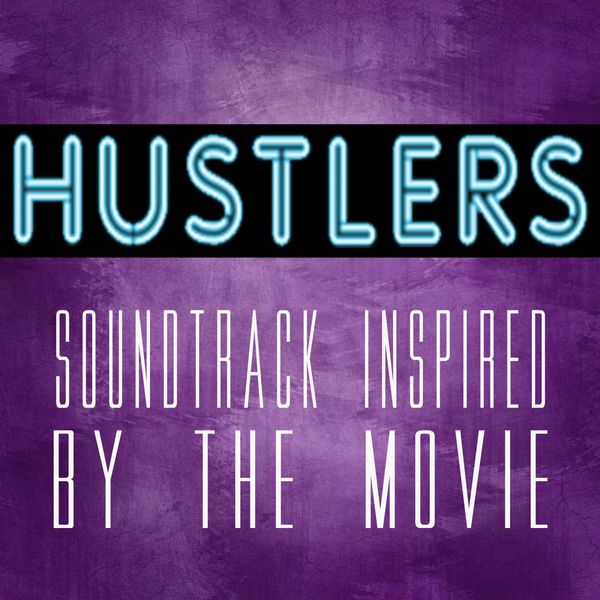 Various Artists|Hustlers (Soundtrack Inspired by the Movie) Various Artists|Hustlers (Soundtrack Inspired by the Movie)