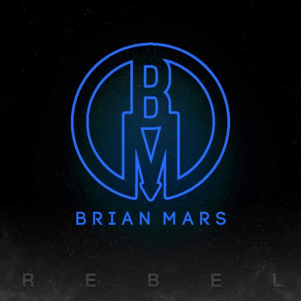 Brian Mars - Rebel Brian Mars - Rebel