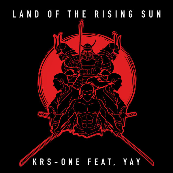 KRS-One - Land of the Rising Sun KRS-One - Land of the Rising Sun