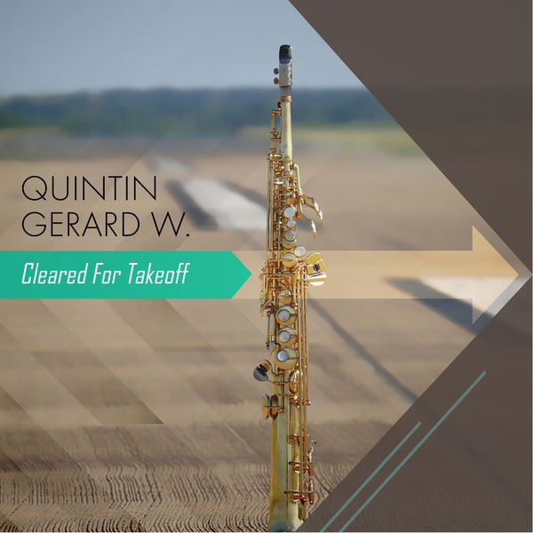 Quintin Gerard W. - Cleared for Takeoff Quintin Gerard W. - Cleared for Takeoff