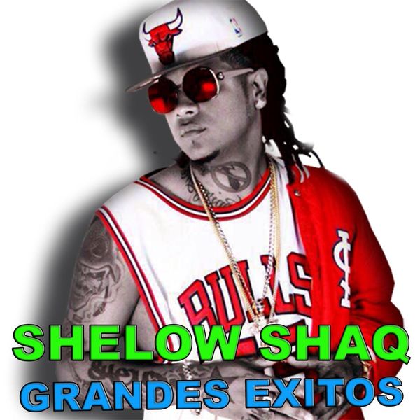Shelow Shaq|Grandes Exitos Shelow Shaq|Grandes Exitos