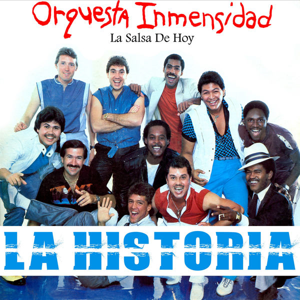 Orquesta Inmensidad - La Salsa de Hoy...La Historia Orquesta Inmensidad - La Salsa de Hoy...La Historia