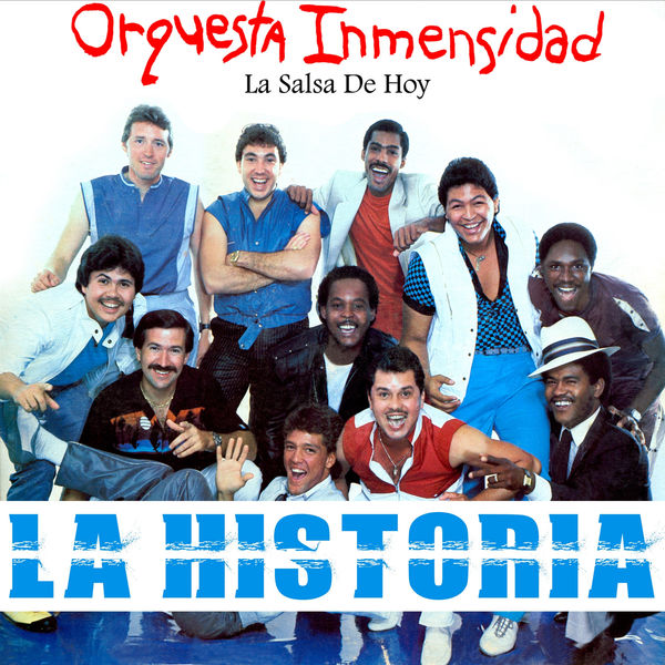 Orquesta Inmensidad|La Salsa de Hoy...La Historia