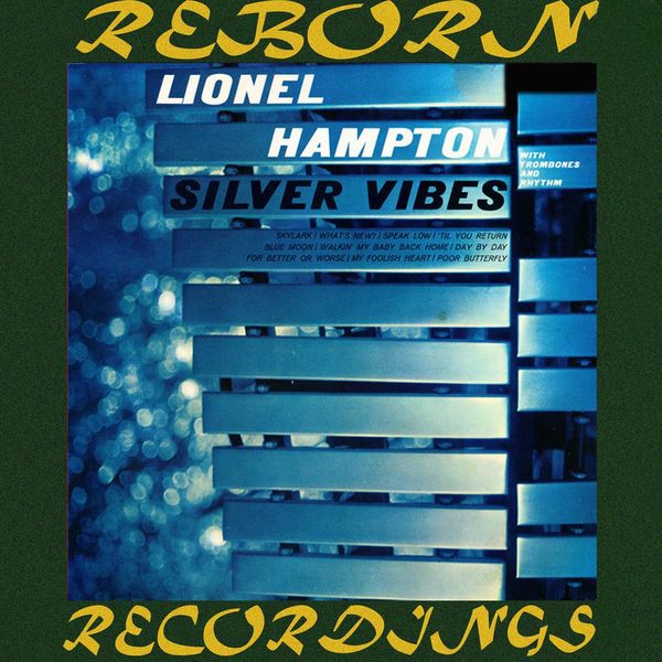 Lionel Hampton - Silver Vibes (HD Remastered) Lionel Hampton - Silver Vibes (HD Remastered)