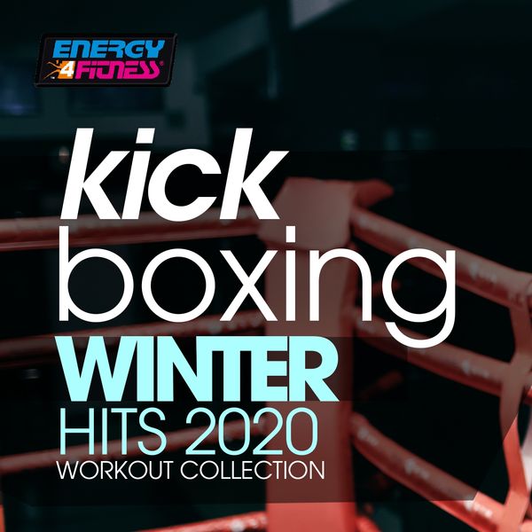Various Artists - Kick Boxing Winter Hits 2020 Workout Collection (15 Tracks Non-Stop Mixed Compilation for Fitness & Workout - 140 Bpm / 32 Count) Various Artists - Kick Boxing Winter Hits 2020 Workout Collection (15 Tracks Non-Stop Mixed Compilation for Fitness & Workout - 140 Bpm / 32 Count)