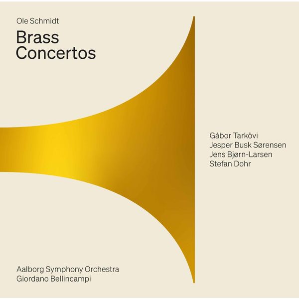 Gabor Tarkovi|Ole Schmidt: Brass Concertos Gabor Tarkovi|Ole Schmidt: Brass Concertos