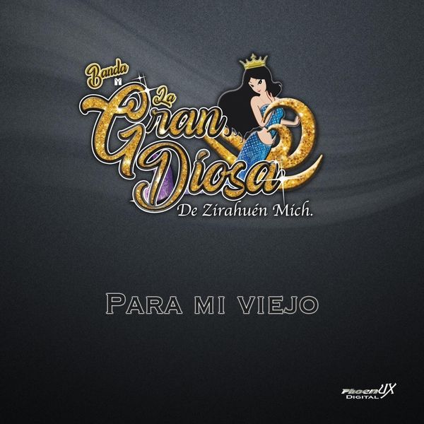 Banda la Gran Diosa de Zirahuen Mich. - Para Mi Viejo Banda la Gran Diosa de Zirahuen Mich. - Para Mi Viejo