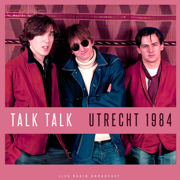 utrecht-1984-live-talk-talk-qobuz