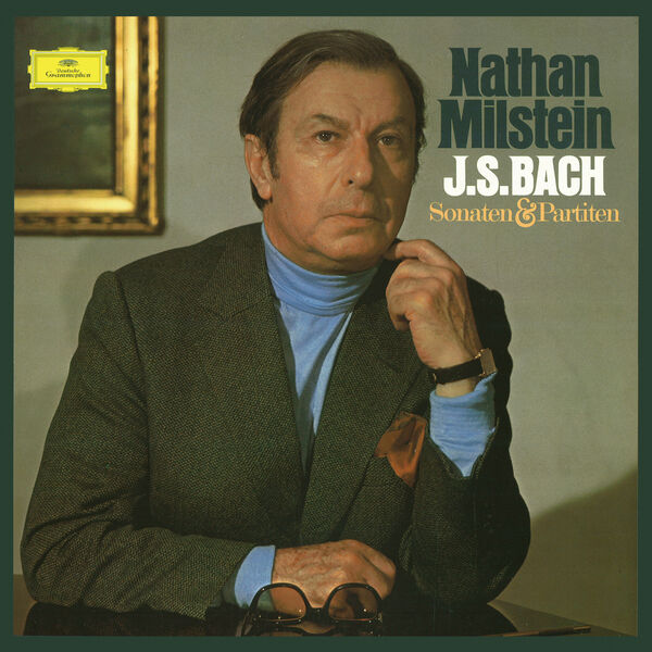 Nathan Milstein|J.S. Bach: Sonatas and Partitas for Violin Solo BWV 1001-1006 Nathan Milstein|J.S. Bach: Sonatas and Partitas for Violin Solo BWV 1001-1006