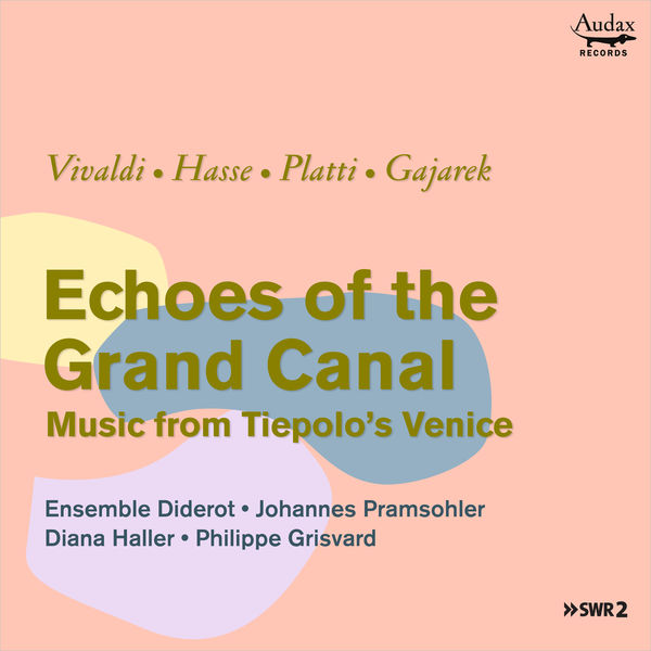 Ensemble Diderot - Echoes of the Grand Canal Ensemble Diderot - Echoes of the Grand Canal