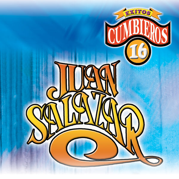 Juan Salazar - 16 Exitos Cumbieros Juan Salazar - 16 Exitos Cumbieros