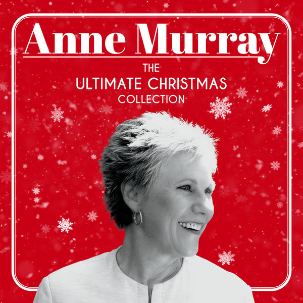 Anne Murray |The Ultimate Christmas Collection Anne Murray |The Ultimate Christmas Collection