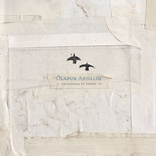 Olafur Arnalds - Variations of Static Olafur Arnalds - Variations of Static