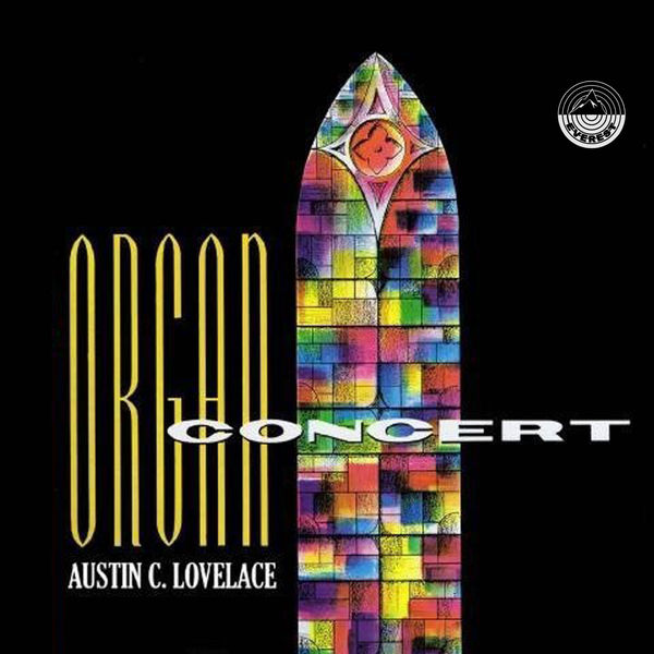 Austin C. Lovelace - Organ Concert Austin C. Lovelace - Organ Concert