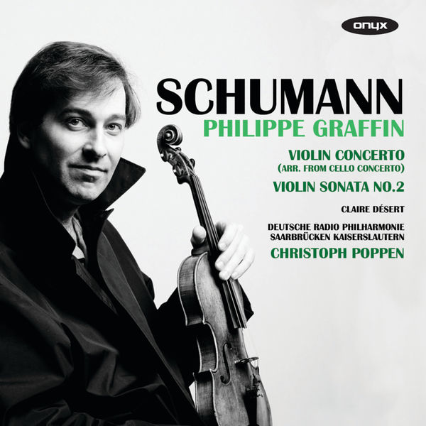 Philippe Graffin - Violin Concerto; Violin Sonata No.2 Philippe Graffin - Violin Concerto; Violin Sonata No.2