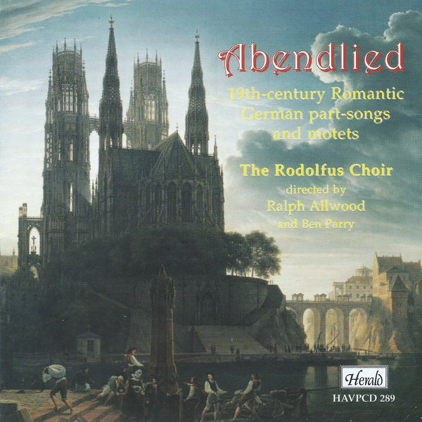 The Rodolfus Choir - Abendlied: 19th-Century Romantic German Part-Songs and Motets The Rodolfus Choir - Abendlied: 19th-Century Romantic German Part-Songs and Motets