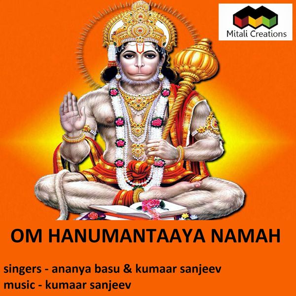 Kumaar Sanjeev feat. Ananya Basu - Om Hanumantaaya Namah Kumaar Sanjeev feat. Ananya Basu - Om Hanumantaaya Namah