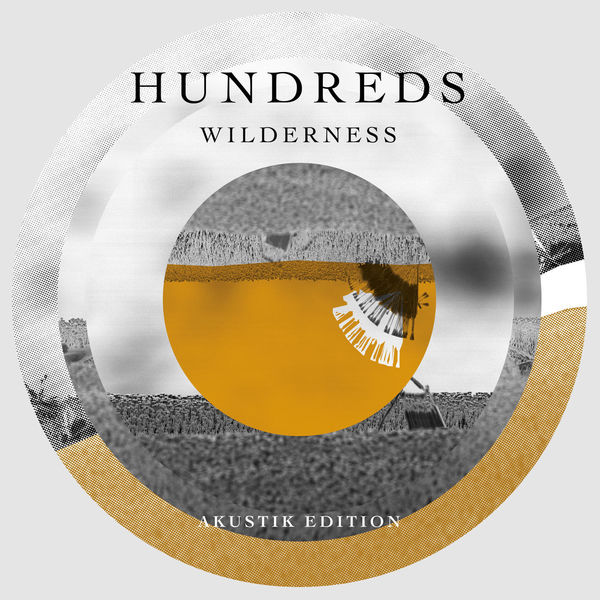 Hundreds|Wilderness (Akustik Edition) Hundreds|Wilderness (Akustik Edition)