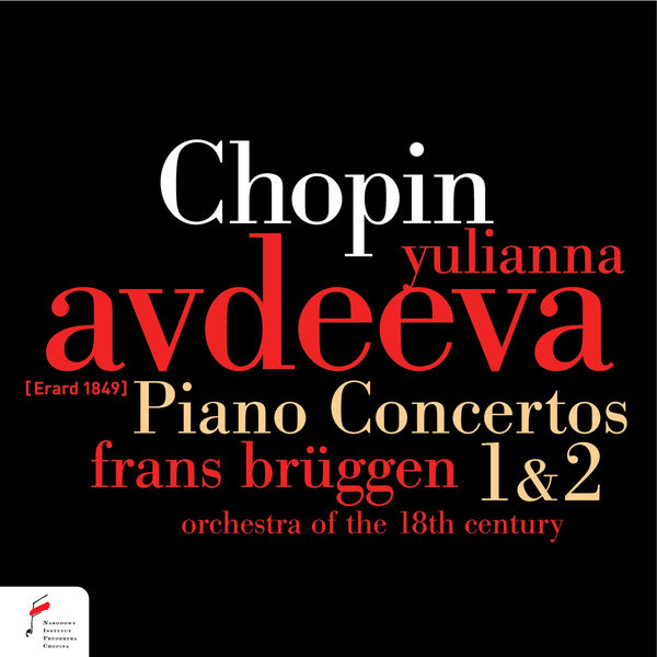 Yulianna Avdeeva - Chopin: Piano Concertos 1 & 2 Yulianna Avdeeva - Chopin: Piano Concertos 1 & 2