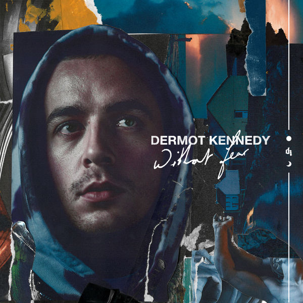 Dermot Kennedy - Without Fear Dermot Kennedy - Without Fear