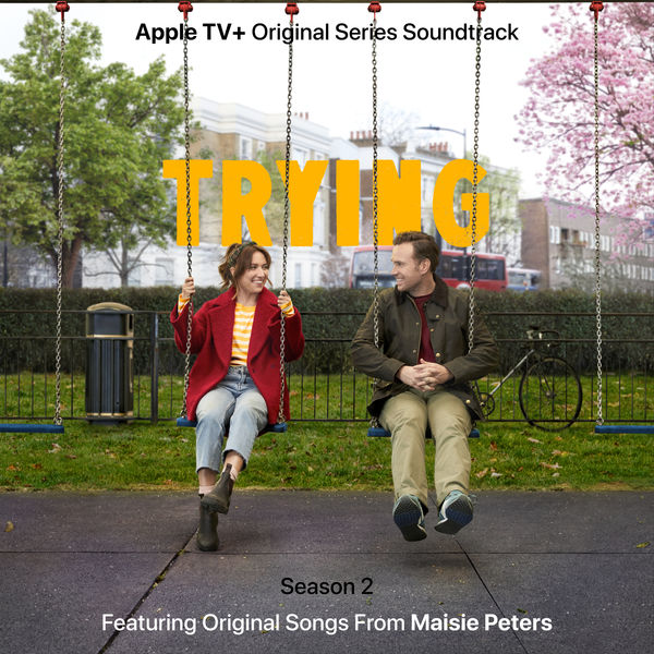Maisie Peters|Trying: Season 2 (Apple TV+ Original Series Soundtrack) Maisie Peters|Trying: Season 2 (Apple TV+ Original Series Soundtrack)