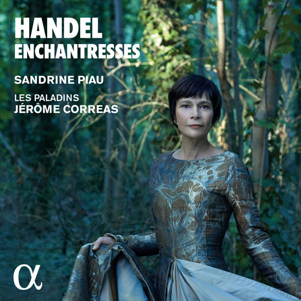 Sandrine Piau|Handel: Enchantresses