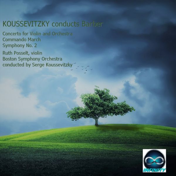 Ruth Posselt, Serge Koussevitzky, Boston Symphony Orchestra|Koussevitzky conducts Barber