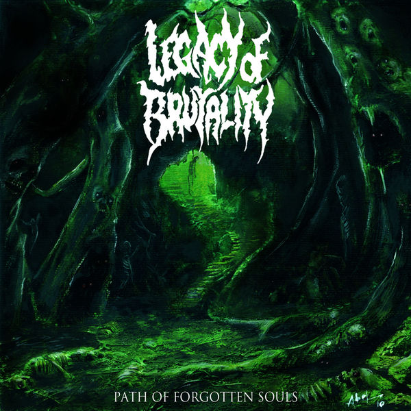 Legacy of Brutality - Path of Forgotten Souls Legacy of Brutality - Path of Forgotten Souls