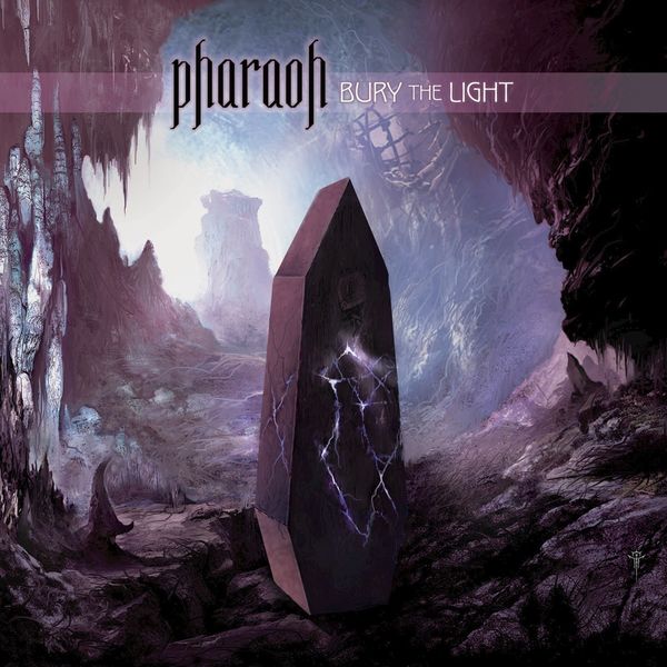 Pharaoh|Bury the Light Pharaoh|Bury the Light