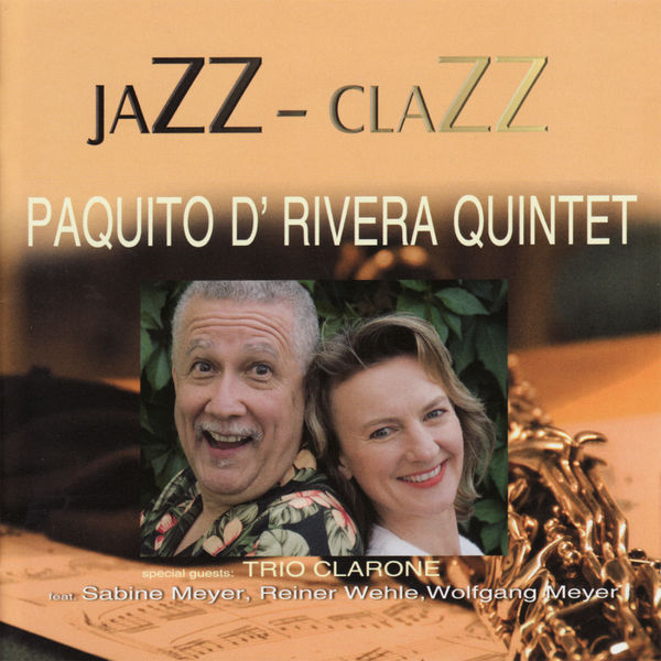 Paquito D'Rivera Quintet|Jazz Clazz