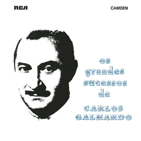 Carlos Galhardo|Os Grandes Sucessos de Carlos Galhardo Carlos Galhardo|Os Grandes Sucessos de Carlos Galhardo