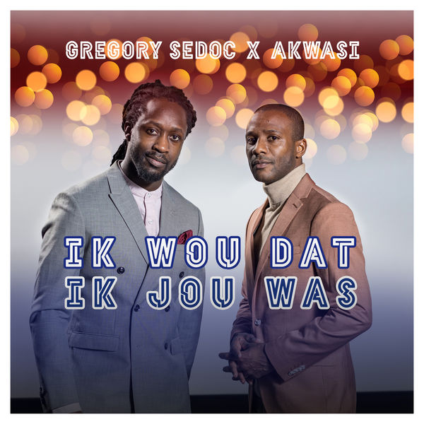 Ik Wou Dat Ik Jou Was (HipHop Stars 2020), Gregory Sedoc Qobuz