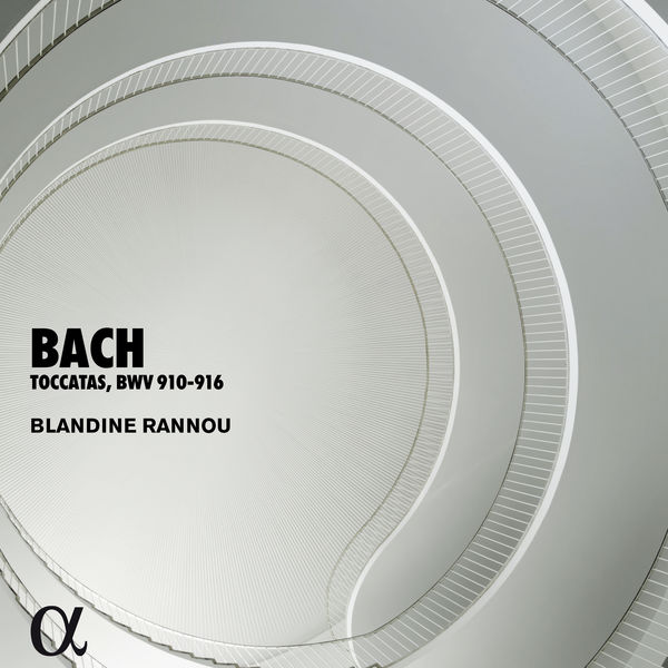 Blandine Rannou - Bach: Toccatas, BWV 910-916 (Alpha Collection) Blandine Rannou - Bach: Toccatas, BWV 910-916 (Alpha Collection)