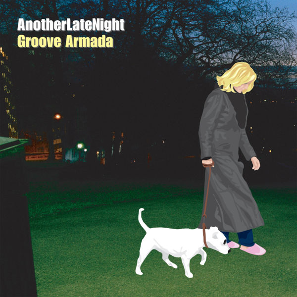 Groove Armada - Late Night Tales: Another Late Night - Groove Armada Groove Armada - Late Night Tales: Another Late Night - Groove Armada