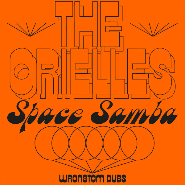 The Orielles|Space Samba (Disco Volador Theme) (Wrongtom Dubs)