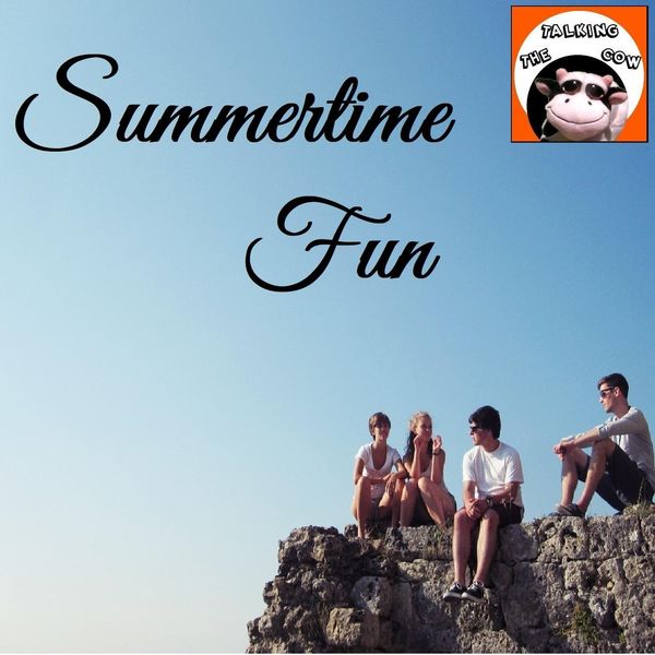The Talking Cow - Summertime Fun The Talking Cow - Summertime Fun