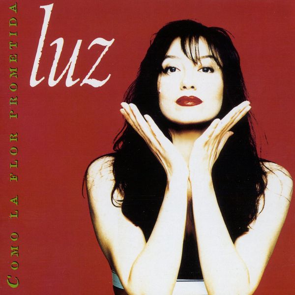 Luz Casal - Como la flor prometida Luz Casal - Como la flor prometida
