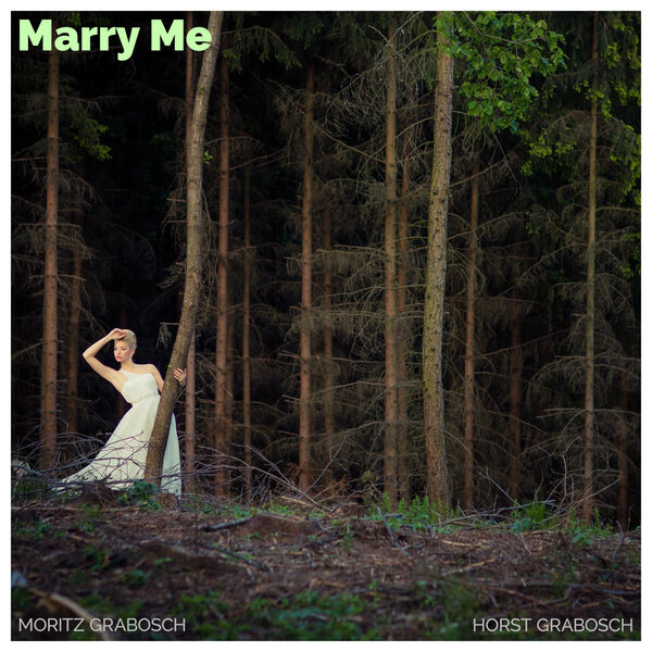 Moritz grabosch|Marry Me Moritz grabosch|Marry Me