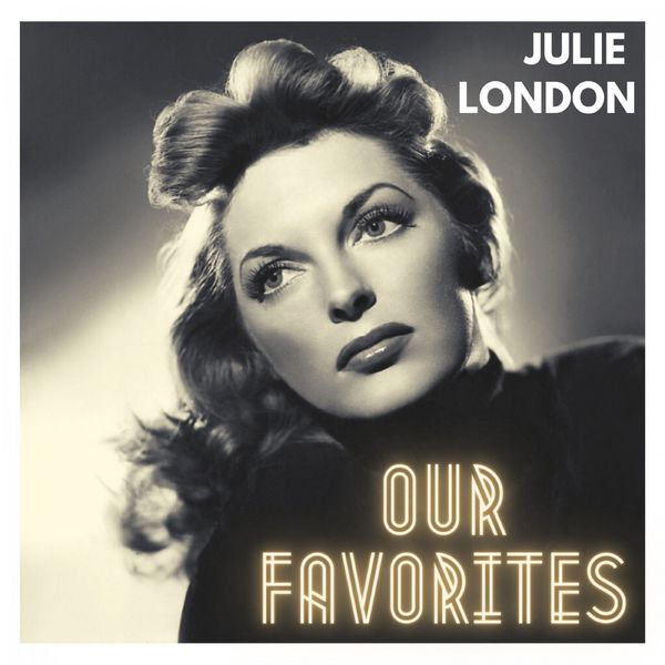 Julie London|Our Favorites Julie London|Our Favorites