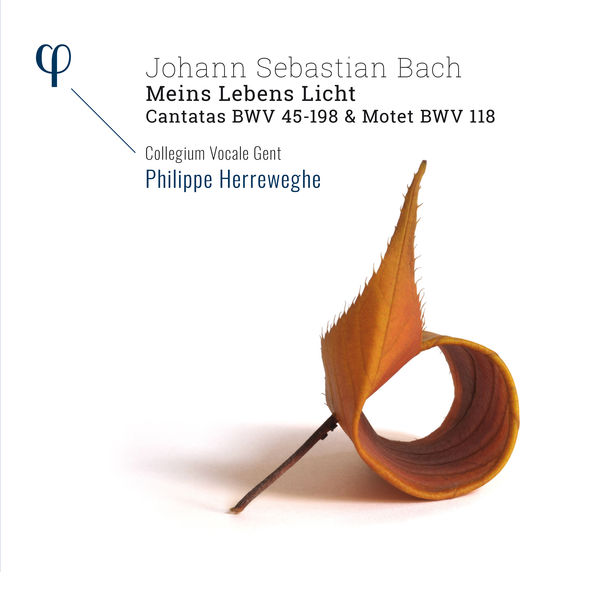 Collegium Vocale Gent|Bach: 'Meins Lebens Licht' Cantatas BWV 45-198 & Motet BWV 118