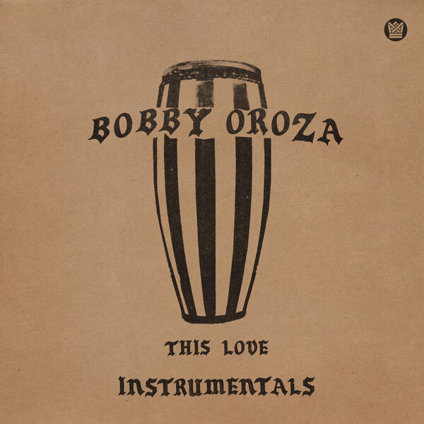 Bobby Oroza - This Love (Instrumentals) Bobby Oroza - This Love (Instrumentals)