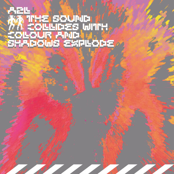 A2L|The Sound Collides With Colour And Shadows Explode