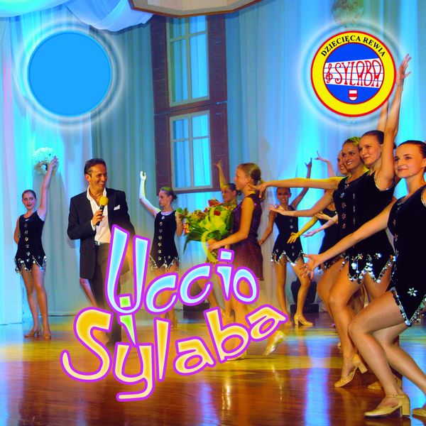 Dziecięca Rewia Sylaba - Uccio i Sylaba Dziecięca Rewia Sylaba - Uccio i Sylaba