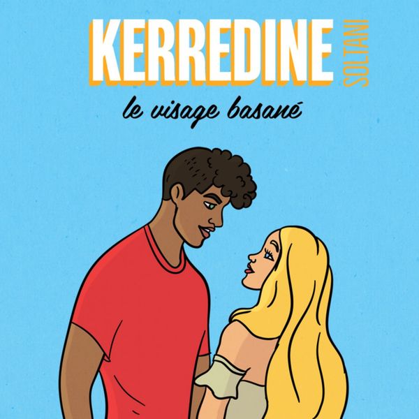 Kerredine Soltani|Le visage basané Kerredine Soltani|Le visage basané