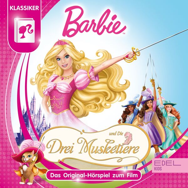 Barbie Und Die Drei Musketiere Stream Barbie und die drei Musketiere (Das Original-Hörspiel zum Film), Barbie
